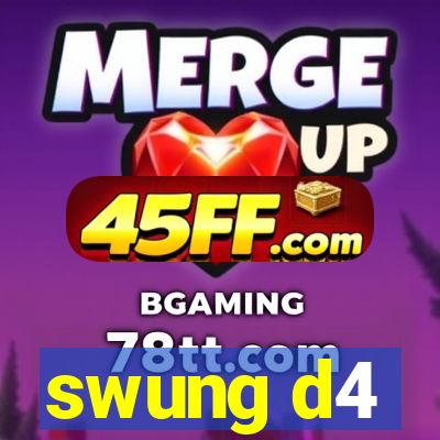 swung d4